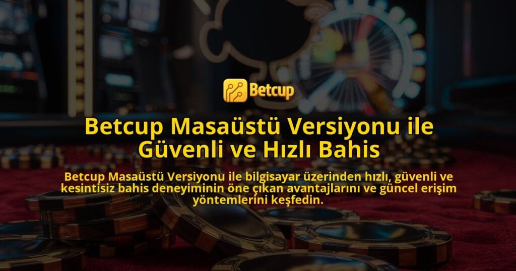 Betcup-Masast-Versiyonu-ile-Gvenli-ve-Hzl-Bahis-overlay-1768238760.jpg